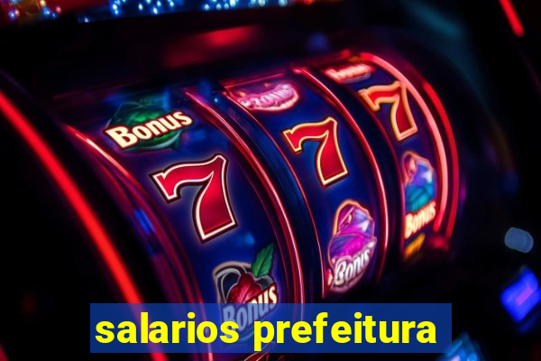 salarios prefeitura